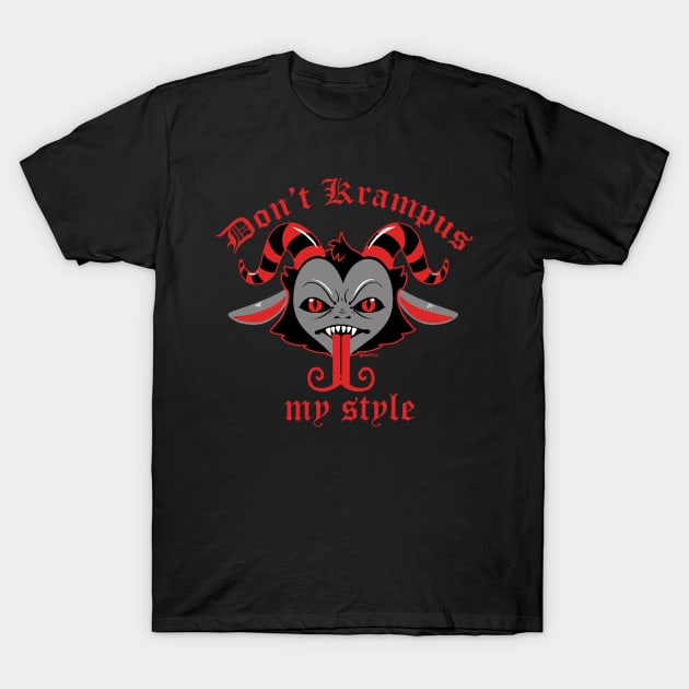 Don't Krampus My Style 2 (no chains) T-Shirt by Bat13SJx